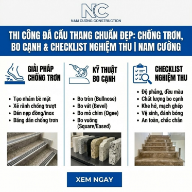 Thi Công Đá Cầu Thang Chuẩn Đẹp: Chống Trơn, Bo Cạnh & Checklist Nghiệm Thu | Nam Cường